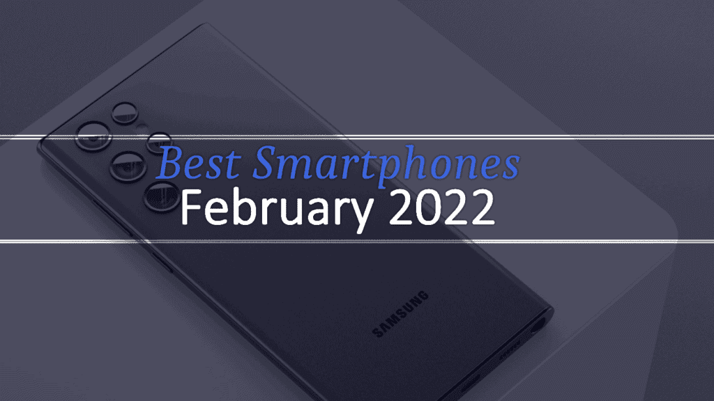 Best Smartphone launches of February 2022